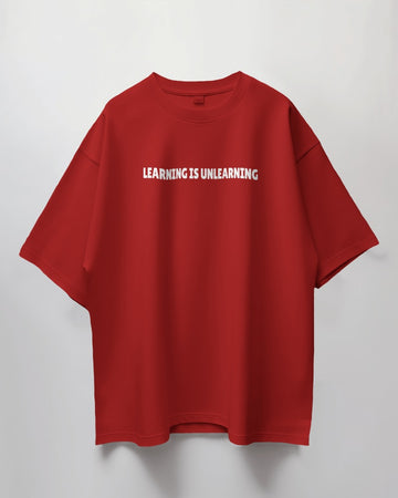 Learning is Unlearning // Oversized Fit Graphic Tee // Red